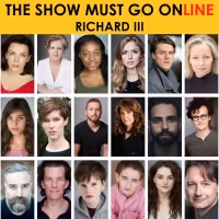 Full Cast Announced For The Show Must Go Online's Livestreamed Reading Of RICHARD III
