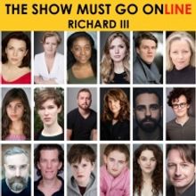 Full Cast Announced For The Show Must Go Online's Livestreamed Reading Of RICHARD III