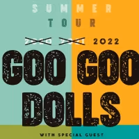 Goo Goo Dolls Announce Additional North American Tour Dates