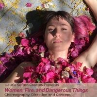 WOMEN, FIRE, AND DANGEROUS THINGS and CURIE CURIE to be Presented by Laurie Sefton…