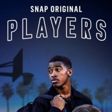 VIDEO: Snap Original PLAYERS Available Now