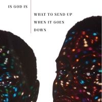 TCG Books Publishes IS GOD IS/WHAT TO SEND UP WHEN IT GOES DOWN by Aleshea Harris