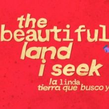 Spotlight: THE BEAUTIFUL LAND I SEEK at Puerto Rican Traveling Theater