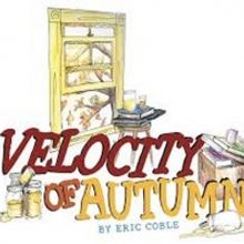 The Award Winning Coyote Stageworks Brings THE VELOCITY OF AUTUMN To The Palm Springs