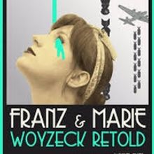 EDINBURGH 2019: BWW Review: FRANZ AND MARIE: WOYZECK RETOLD, Greenside Infirmary Stre