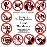 SELFIE! THE MUSICAL to be Presented at The Green Room 42 This Weekend