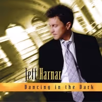 15th Anniversary Reissue of JEFF HARNAR: DANCING IN THE DARK Has Been Released