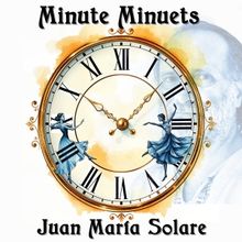 Juan María Solare Releases 'Minute Minuets' Album