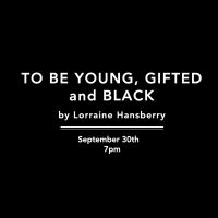 TO BE YOUNG, GIFTED AND BLACK Set for Free Reading at Circle in the Square
