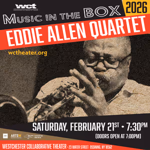 Eddie Allen Quartet To Perform At Westchester Collaborative Theater