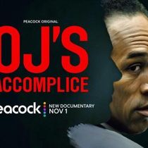 OJ'S ACCOMPLICE Documentary to Launch on Peacock