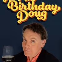 Drew Droege's HAPPY BIRTHDAY DOUG Opens Thursday With Valentine's Night Special On…