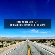 Dan Montgomery Releases "Looking For A Fight" From DISPATCHES FROM THE DESERT