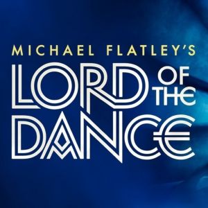 Michael Flatley's LORD OF THE DANCE is Coming to The Theater At MSG in March