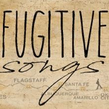 Springfield Contemporary Theatre Presents Miller & Tysen's FUGITIVE SONGS