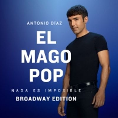 El Mago Pop regresa a Madrid con NADA ES IMPOSIBLE BROADWAY EDITION