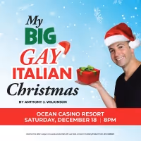 Celebrate MY BIG GAY ITALIAN CHRISTMAS At Ocean Casino