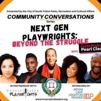 Kenny Leon's True Colors Theatre Company Presents NEXT GEN PLAYWRIGHTS: BEYOND THE…