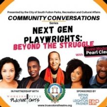 Kenny Leon's True Colors Theatre Company Presents NEXT GEN PLAYWRIGHTS: BEYOND THE ST