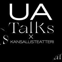 UA TALKS X Kansallisteatteri: The Future of the Stage - an Art Discussion