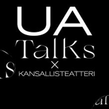 UA TALKS X Kansallisteatteri: The Future of the Stage - an Art Discussion