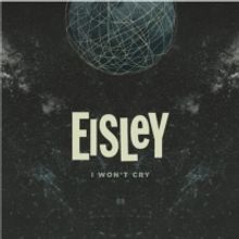 Eisley Share 'I'm Only Dreaming' B-Side 'I Won't Cry'