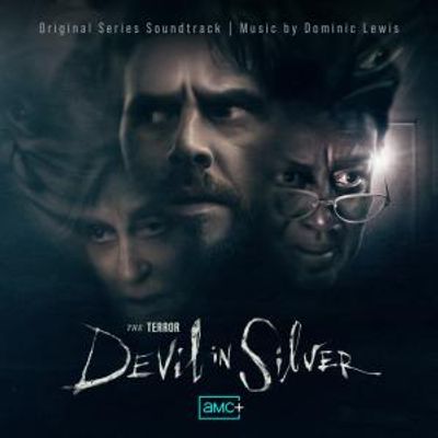 Dominic Lewis Scores THE TERROR S. 3: DEVIL IN SILVER Soundtrack