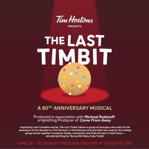 Review: THE LAST TIMBIT at Elgin Theatre