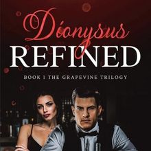Timothy Chase Releases New Novel DIONYSUS REFINED: The Grapevine Trilogy, Book One