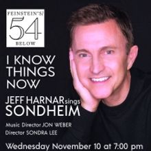 I KNOW THINGS NOW: JEFF HARNAR SINGS SONDHEIM is Coming to Feinstein's/54 Below