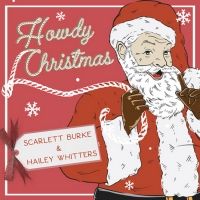 Hailey Whitters and Scarlett Burke Pair for Holiday Collaboration 'Howdy Christmas'