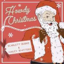 Hailey Whitters and Scarlett Burke Pair for Holiday Collaboration 'Howdy Christmas'