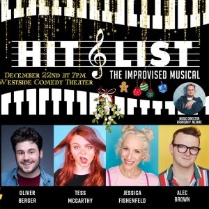 HIT LIST: THE IMPROVISED HOLIDAY MUSICAL SPECTACULAR Is Coming To Westside Comedy…
