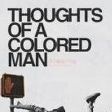 Rialto Chatter: Is The New Play THOUGHTS OF A COLORED MAN Headed For Broadway?