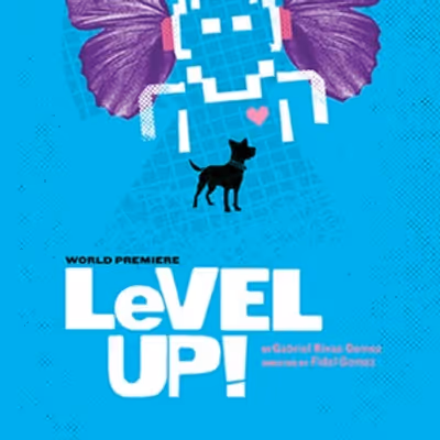 World Premiere of LEVEL UP! to be Presented at Latino Theater Company
