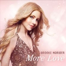 Brooke Moriber to Release Single 'More Love' and Perform Shows In Nashville, New York