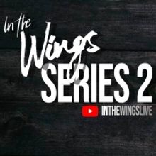 IN THE WINGS Returns For A Second Series Later This Summer