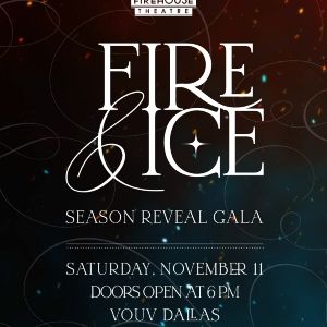 The Firehouse Theatre to Ignite the Stage at Vouv Dallas with FIRE & ICE Season…