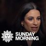 VIDEO: Lea Michele talks GLEE, CHESS with CBS Sunday Morning