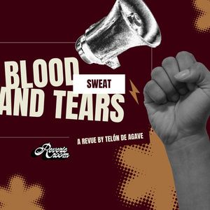 Telón de Agave Will Bring BLOOD, SWEAT, AND TEARS to Reverie Room