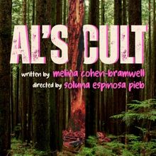 AL'S CULT  by Melina Cohen-Bramwell Comes to Potrero Stage