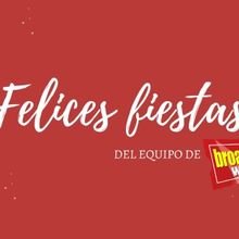 FELICES FIESTAS a los seguidores y seguidoras de BroadwayWorld Spain