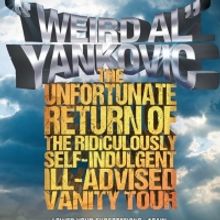 WEIRD AL: THE UNFORTUNATE RETURN OF THE RIDICULOUSLY SELF-INDULGENT, ILL-ADVISED VAN