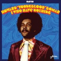 Howard 'Youngblood' Bomar to Release 'I, Who Have Nothing' Album