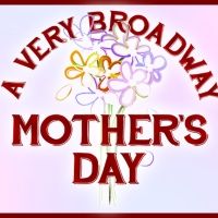 Jessica Hendy, Allison Posner & More to Star in A VERY BROADWAY MOTHER'S DAY at…