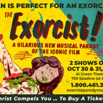 THE EXORCIST! A NEW MUSICAL COMEDY to Premiere at Al Green Theatre