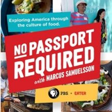 Season 2 of NO PASSPORT REQUIRED with Marcus Samuelsson to Air Jan. 20