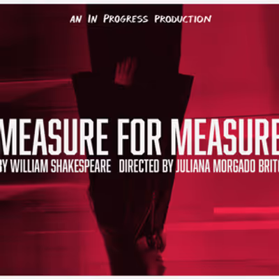 MEASURE FOR MEASURE to Open as IN PROGRESS Theatre's Inaugural Production