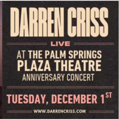 DARRIN CRISS To Headline Anniversary Concert AT The Plaza Theatre