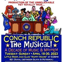 Seaglass Theatrical Presents Secession Musical CONCH REPUBLIC — THE MUSICAL In Key 